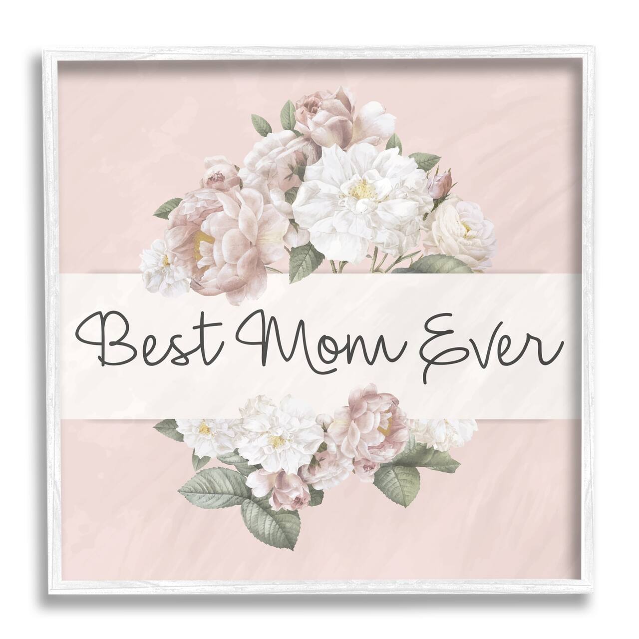 Stupell Industries Best Mom Ever Delicate Flower Bouquet Text Quote Framed Giclee Art